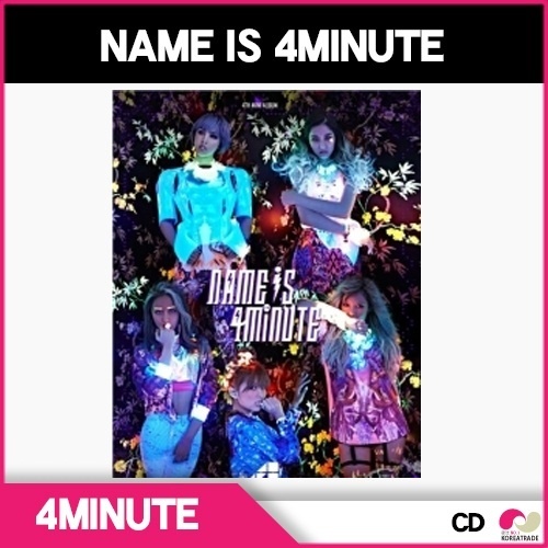 【クリックで詳細表示】4MINUTE - NAME IS 4MINUTE (MINI ALBUM)【初回限定ポスター付き】【予約4/26】