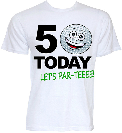 50th birthday slogans for t shirts