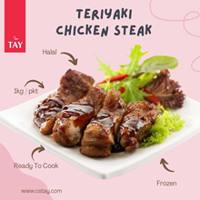 [CS Tay] Teriyaki Chicken Steak (10Pcs)(Frozen)(Halal)