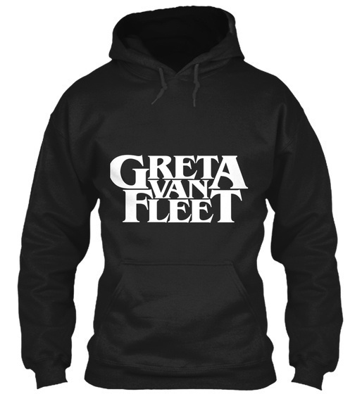 greta van fleet hoodie